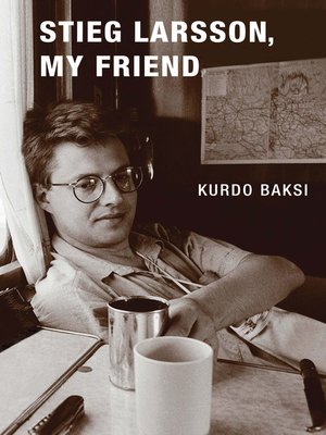 cover image of Stieg Larsson, My Friend